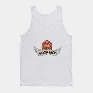 D20 - GOOD Luck Tank Top